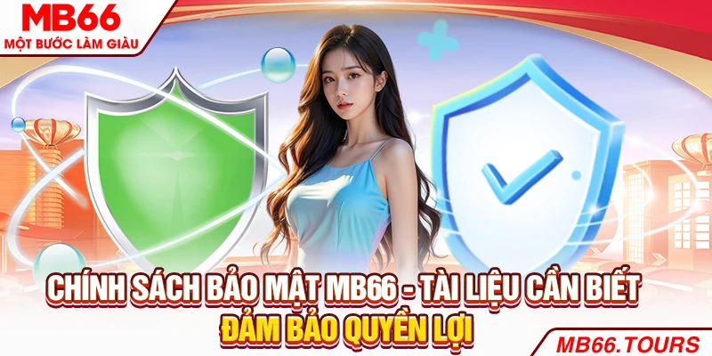 Chính sách bảo mật - Tài liệu cần biết đảm bảo quyền lợi